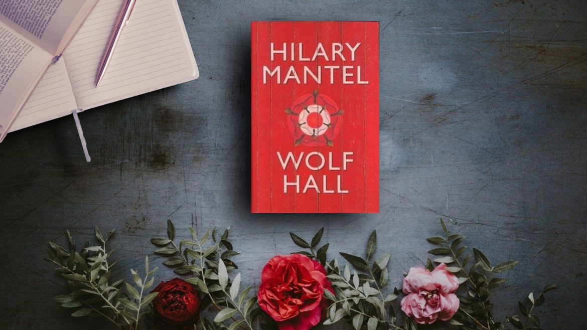 Wolf Hall by Hilary Mantel