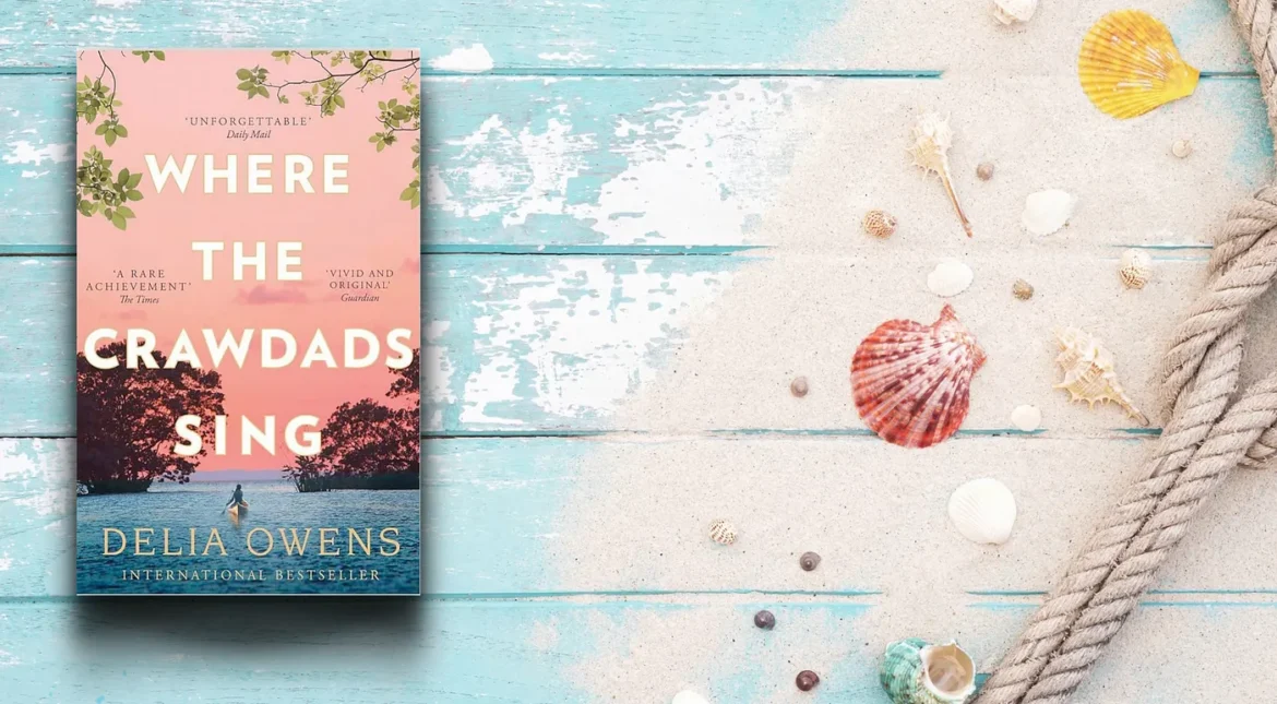 Where The Crawdads Sing – A Love Letter to Nature